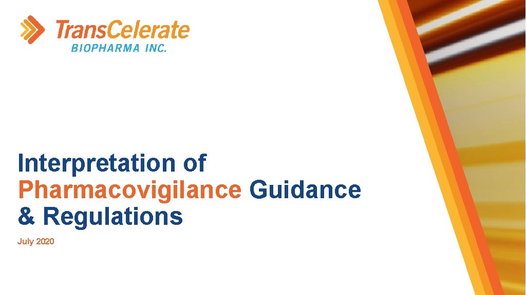 Interpretation of Pharmacovigilance Guidance & Regulations July 2020 