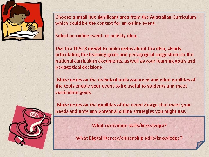 Choose a small but significant area from the Australian Curriculum which could be the