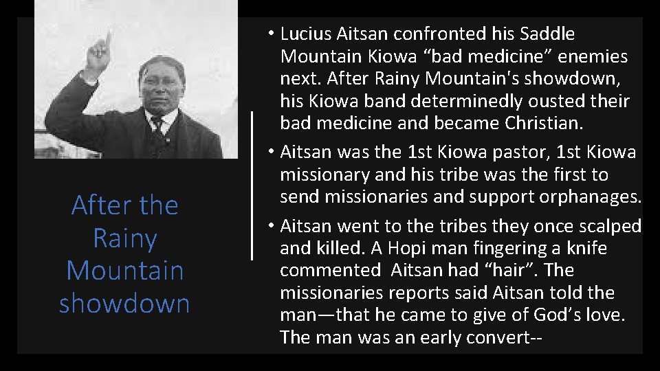 After the Rainy Mountain showdown • Lucius Aitsan confronted his Saddle Mountain Kiowa “bad