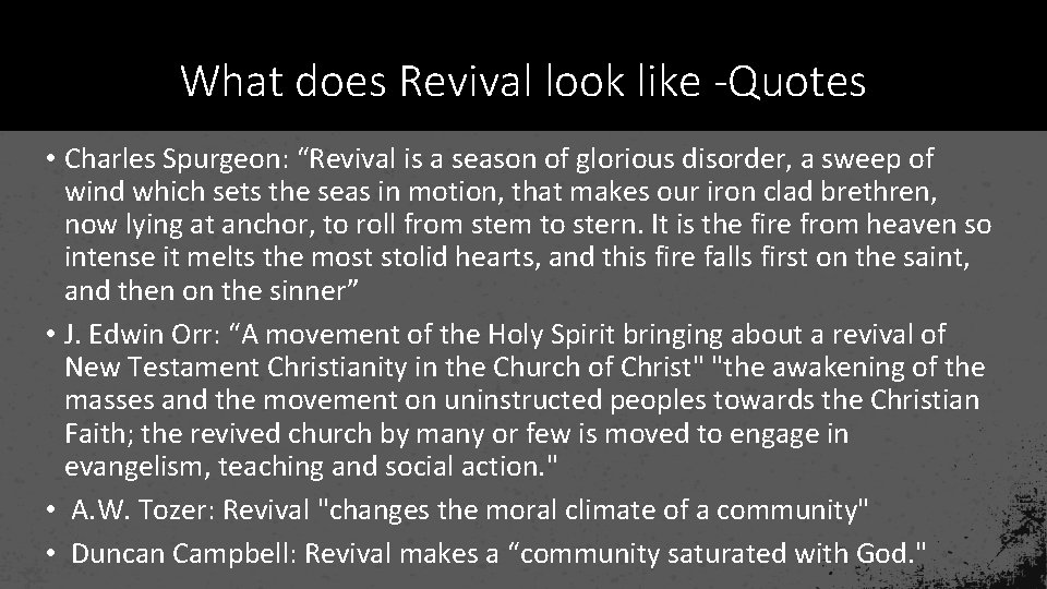 What does Revival look like -Quotes • Charles Spurgeon: “Revival is a season of
