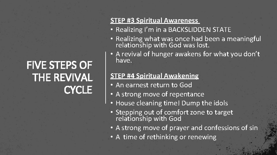FIVE STEPS OF THE REVIVAL CYCLE STEP #3 Spiritual Awareness • Realizing I’m in