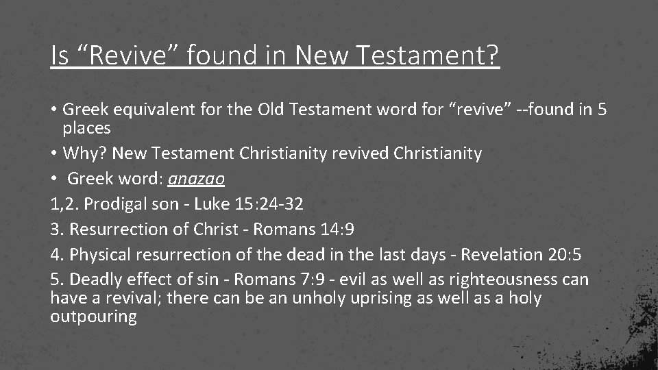 Is “Revive” found in New Testament? • Greek equivalent for the Old Testament word