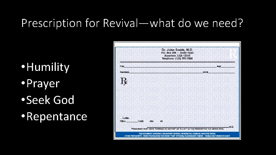 Prescription for Revival—what do we need? • Humility • Prayer • Seek God •
