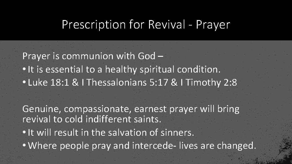 Prescription for Revival - Prayer is communion with God – • It is essential