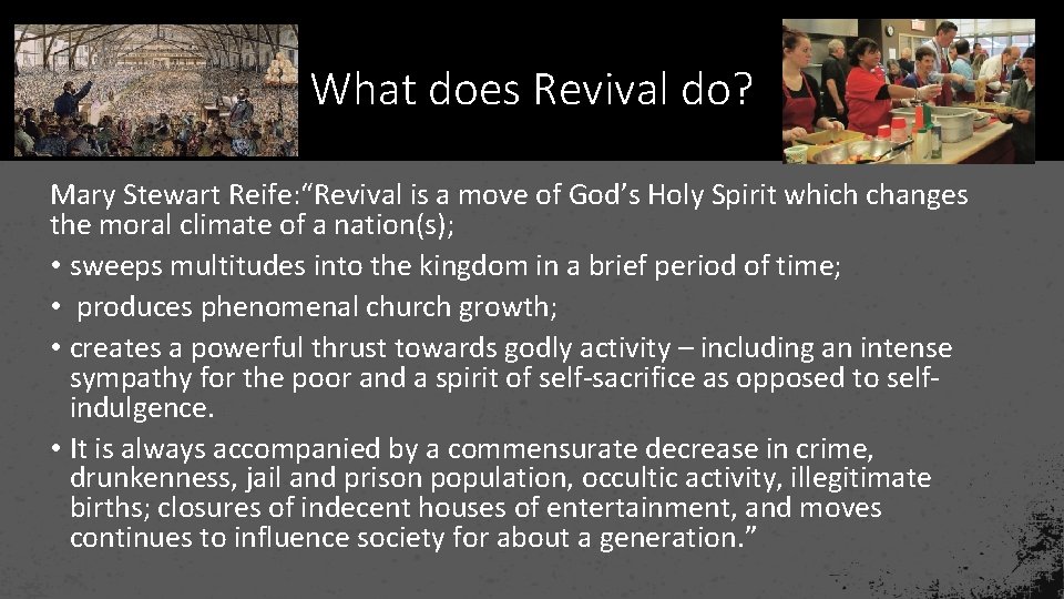 What does Revival do? Mary Stewart Reife: “Revival is a move of God’s Holy