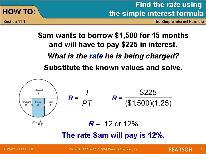 Find the rate using the simple interest formula HOW TO: Section 11 -1 The