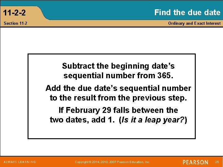 Find the due date 11 -2 -2 Section 11 -2 Ordinary and Exact Interest