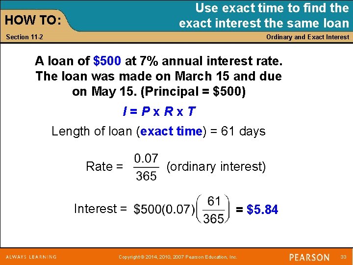 Use exact time to find the exact interest the same loan HOW TO: Section