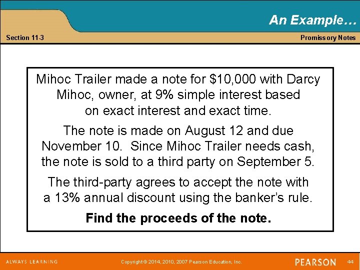 An Example… Section 11 -3 Promissory Notes Mihoc Trailer made a note for $10,