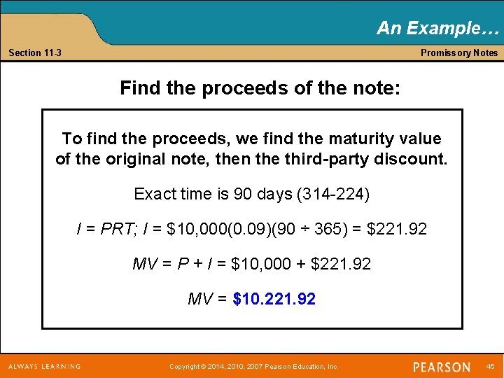 An Example… Section 11 -3 Promissory Notes Find the proceeds of the note: To