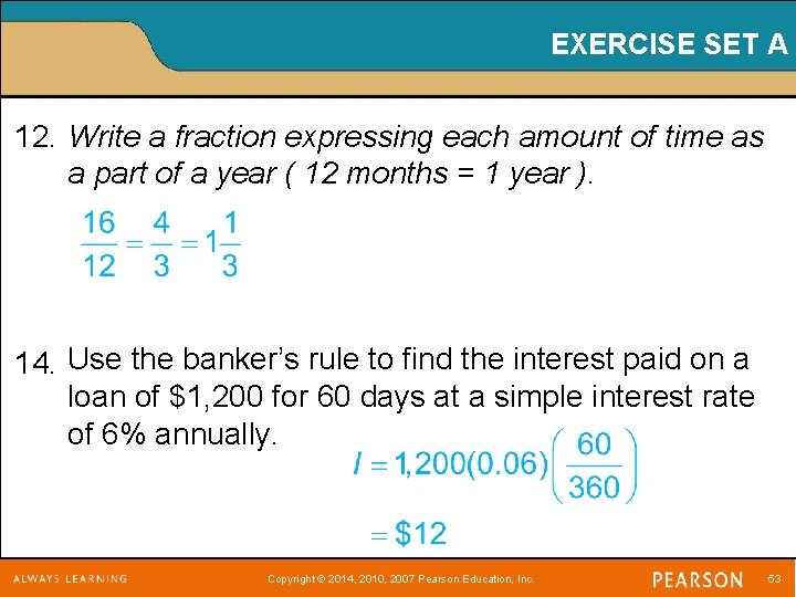 EXERCISE SET A 12. Write a fraction expressing each amount of time as a