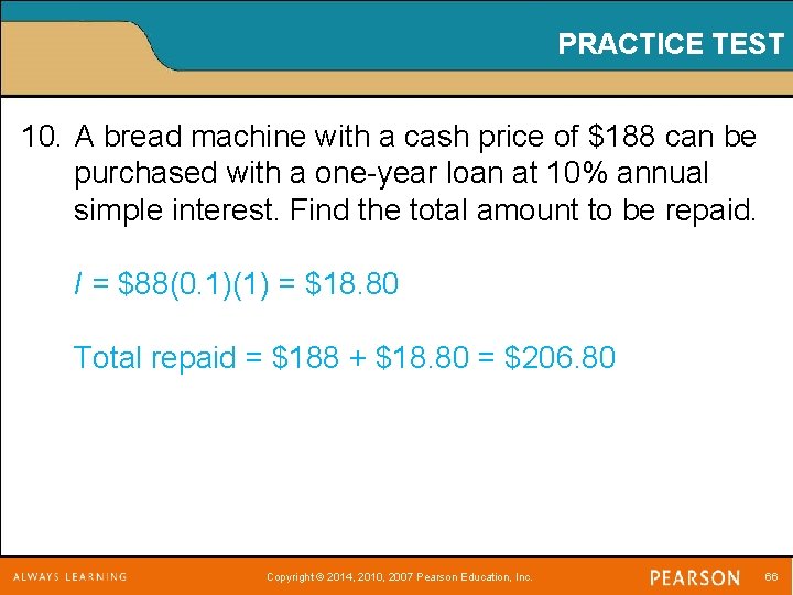 PRACTICE TEST 10. A bread machine with a cash price of $188 can be