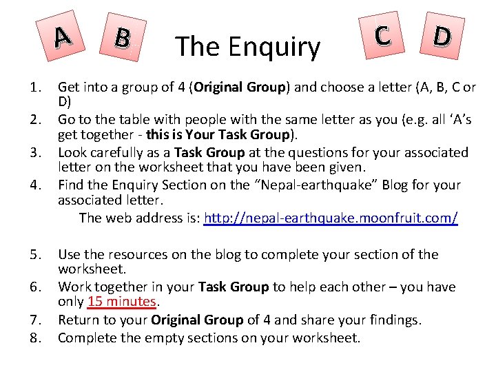 A 1. 2. 3. 4. 5. 6. 7. 8. B The Enquiry C D