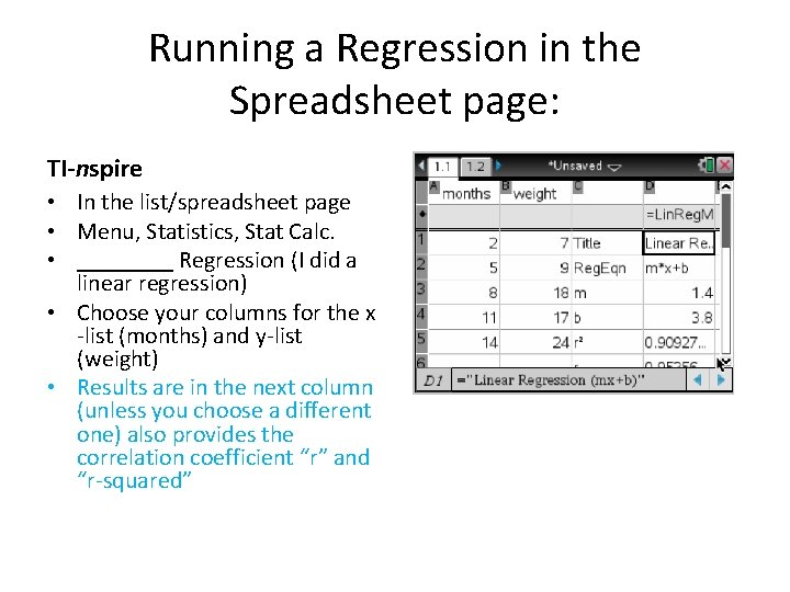 Running a Regression in the Spreadsheet page: TI-nspire • In the list/spreadsheet page • Running a Regression in the Spreadsheet page: TI-nspire • In the list/spreadsheet page •