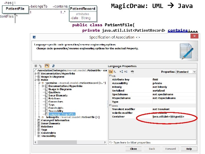 Magic. Draw: UML Java public class Patient. File{ private java. util. List<Patient. Record> contains; Magic. Draw: UML Java public class Patient. File{ private java. util. List<Patient. Record> contains;