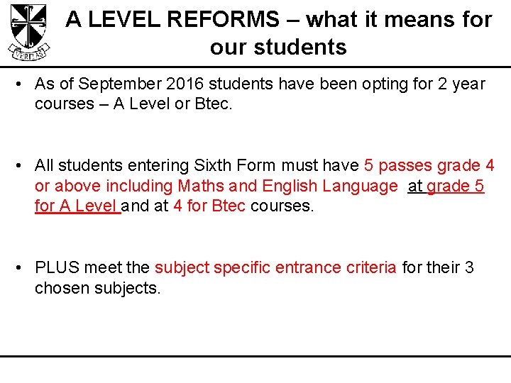 A LEVEL REFORMS – what it means for our students • As of September