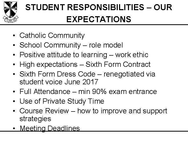 STUDENT RESPONSIBILITIES – OUR EXPECTATIONS • • • Catholic Community School Community – role
