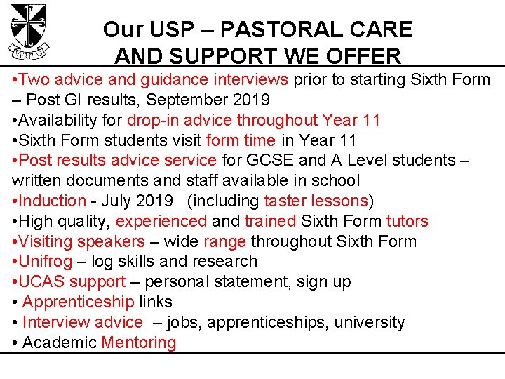 Our USP – PASTORAL CARE AND SUPPORT WE OFFER • Two advice and guidance