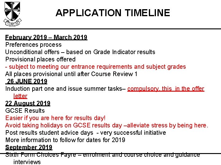 APPLICATION TIMELINE February 2019 – March 2019 Preferences process Unconditional offers – based on