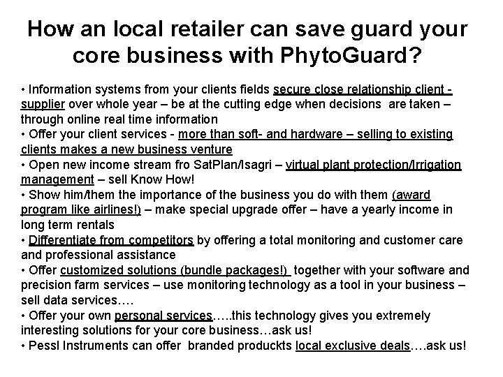 How an local retailer can save guard your core business with Phyto. Guard? •