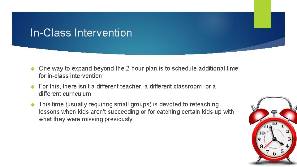 In-Class Intervention One way to expand beyond the 2 -hour plan is to schedule