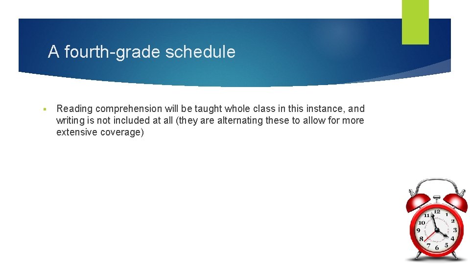 A fourth-grade schedule § Reading comprehension will be taught whole class in this instance,