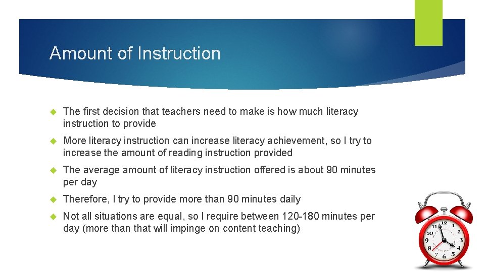 Amount of Instruction The first decision that teachers need to make is how much