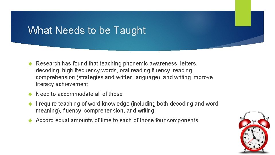 What Needs to be Taught Research has found that teaching phonemic awareness, letters, decoding,