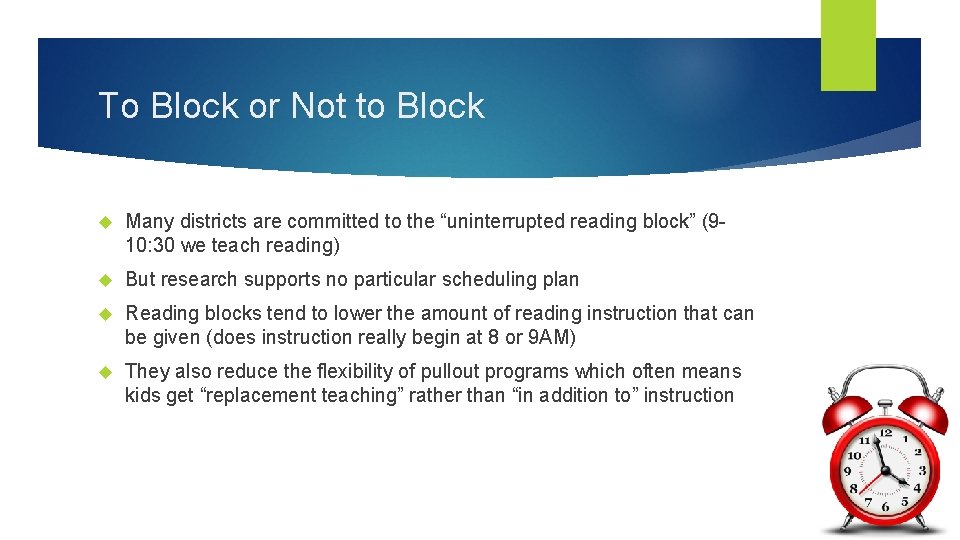 To Block or Not to Block Many districts are committed to the “uninterrupted reading