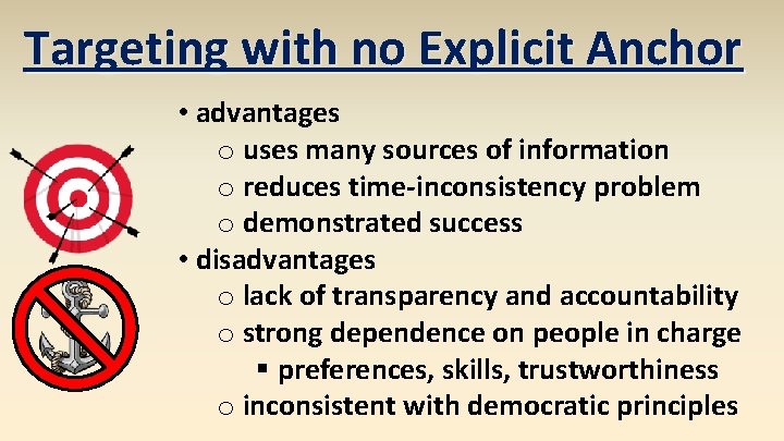 Targeting with no Explicit Anchor • advantages o uses many sources of information o