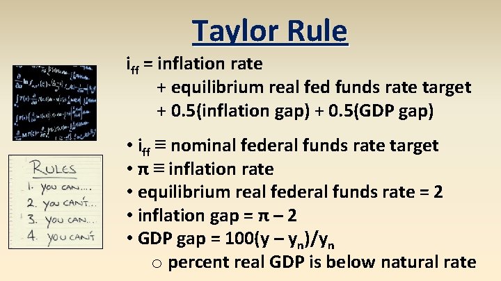 Taylor Rule iff = inflation rate + equilibrium real fed funds rate target +