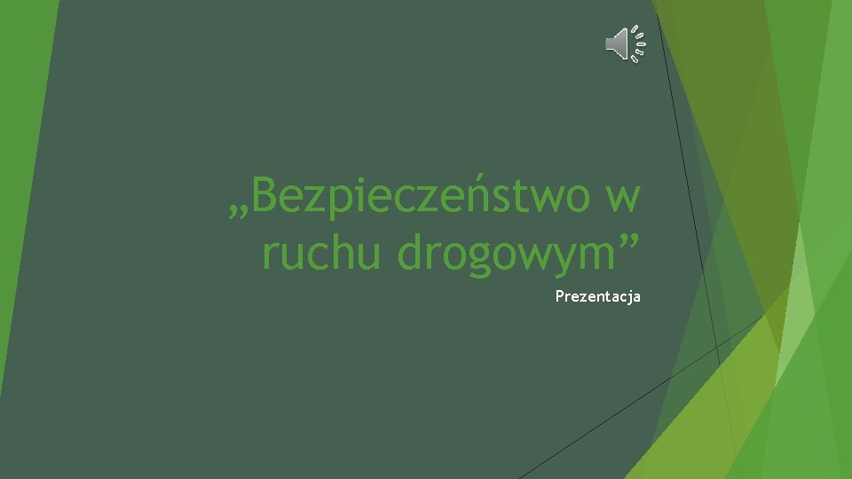 „Bezpieczeństwo w ruchu drogowym” Prezentacja 