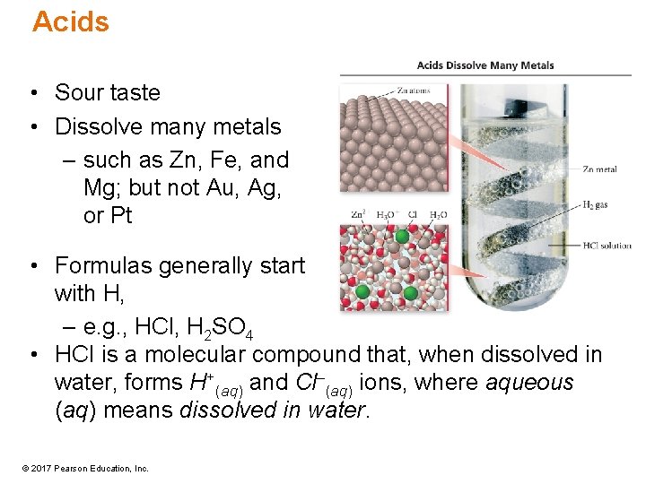 Acids • Sour taste • Dissolve many metals – such as Zn, Fe, and