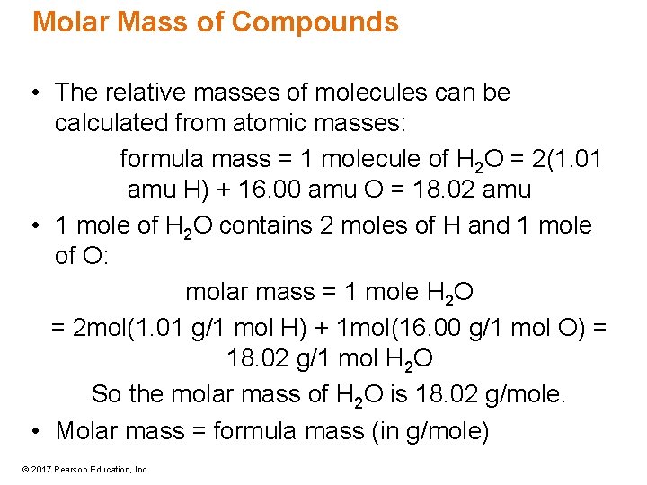 Molar Mass of Compounds • The relative masses of molecules can be calculated from