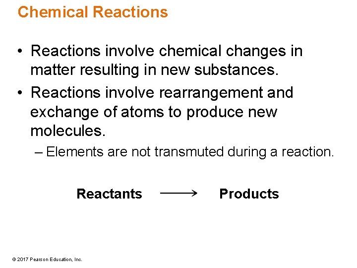 Chemical Reactions • Reactions involve chemical changes in matter resulting in new substances. •