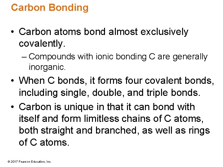 Carbon Bonding • Carbon atoms bond almost exclusively covalently. – Compounds with ionic bonding