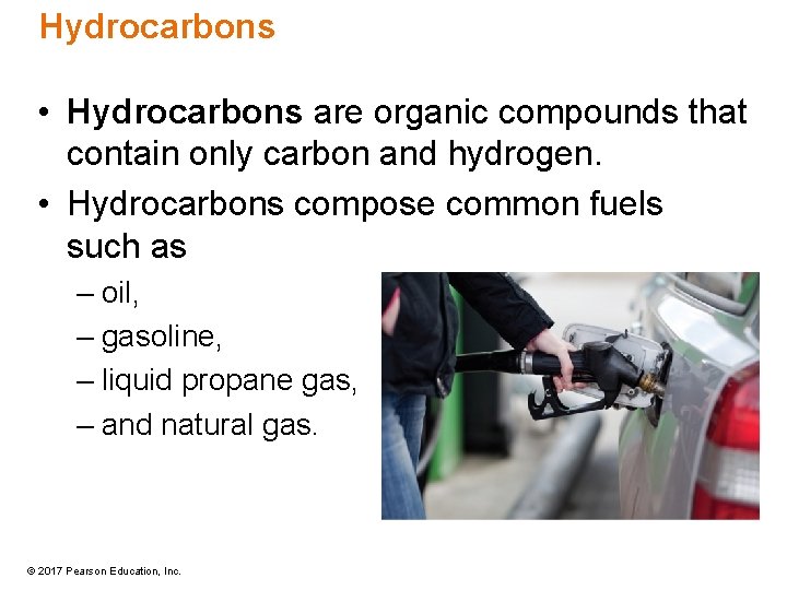 Hydrocarbons • Hydrocarbons are organic compounds that contain only carbon and hydrogen. • Hydrocarbons