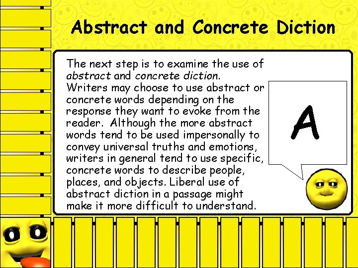 Abstract and Concrete Diction The next step is to examine the use of abstract