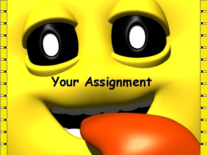 Your Assignment 