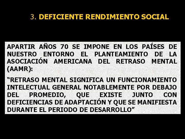 3. DEFICIENTE RENDIMIENTO SOCIAL APARTIR AÑOS 70 SE IMPONE EN LOS PAÍSES DE NUESTRO