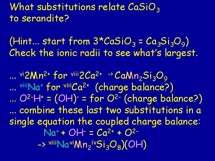 What substitutions relate Ca. Si. O 3 to serandite? (Hint. . . start from What substitutions relate Ca. Si. O 3 to serandite? (Hint. . . start from