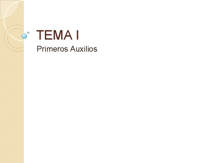 TEMA I Primeros Auxilios 