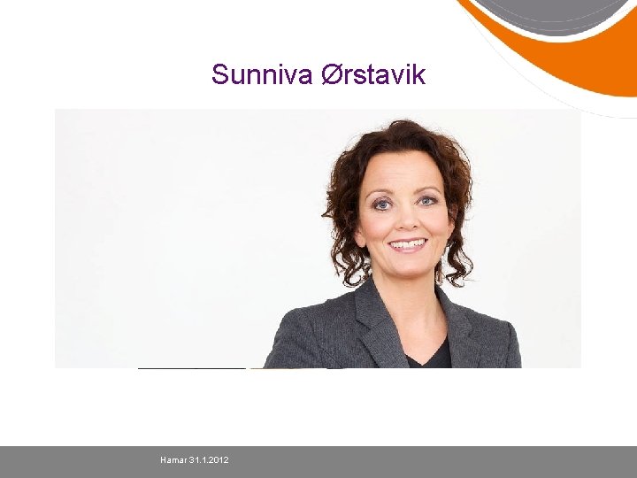 Sunniva Ørstavik Hamar 31. 1. 2012 