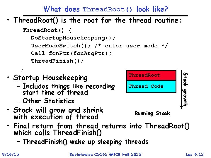 What does Thread. Root() look like? • Thread. Root() is the root for the