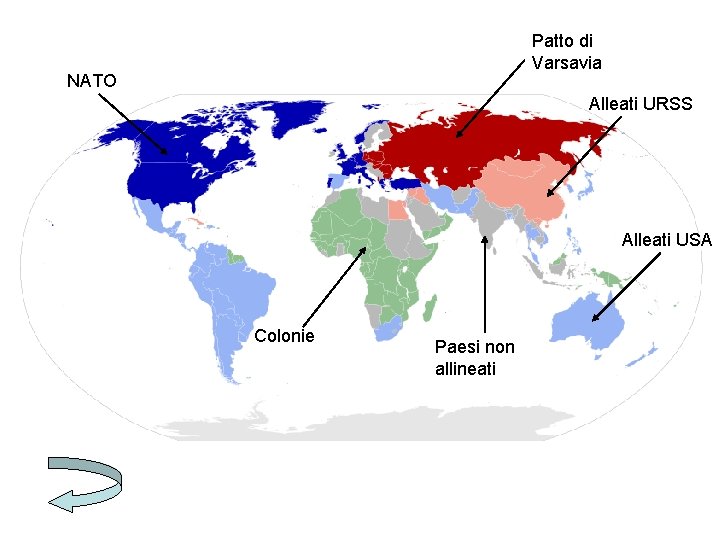 Patto di Varsavia NATO Alleati URSS Alleati USA Colonie Paesi non allineati 