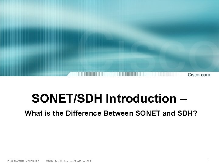 SONET/SDH Introduction – What is the Difference Between SONET and SDH? R 4. 0