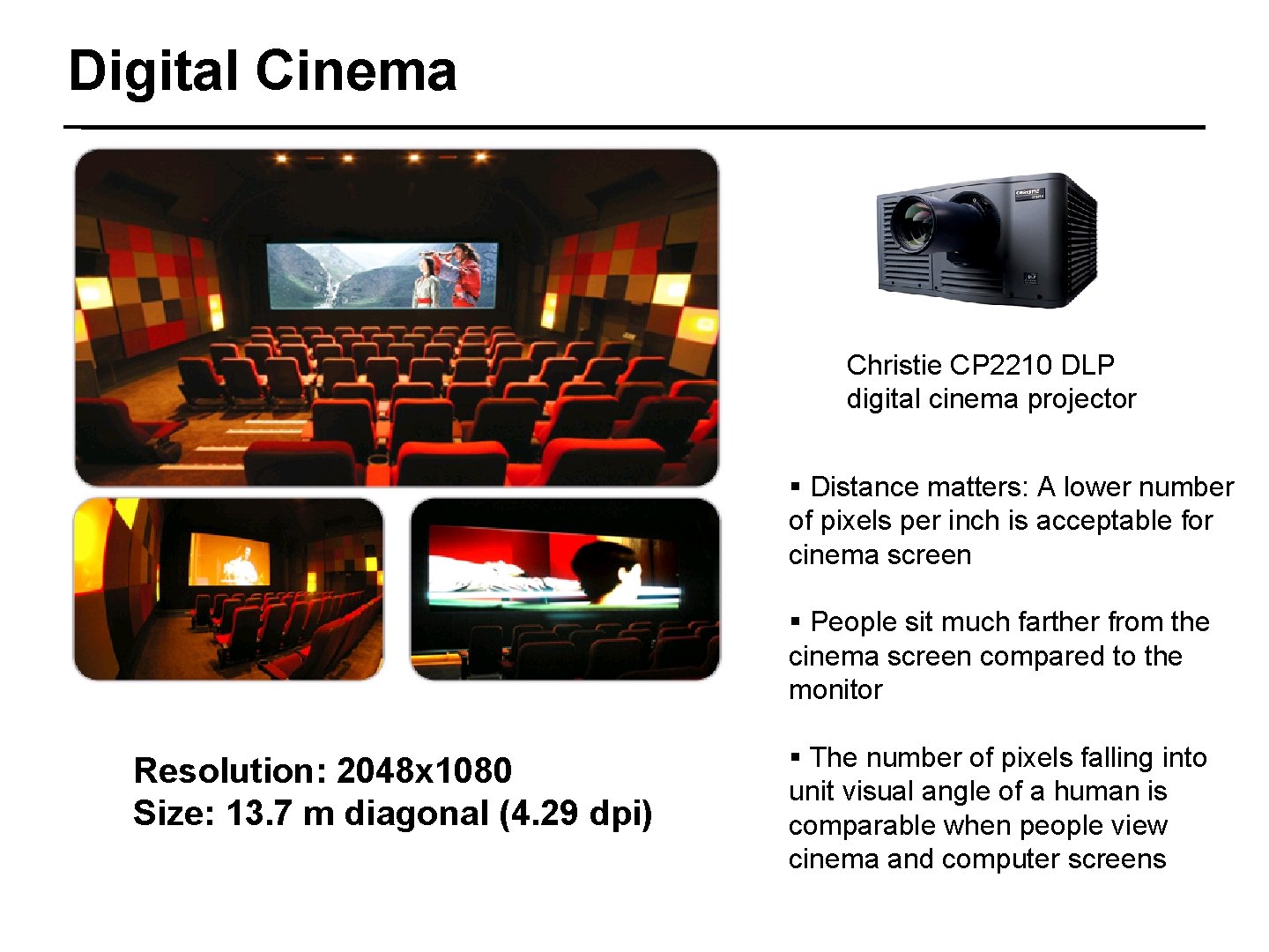 Digital Cinema Christie CP 2210 DLP digital cinema projector 27/42 § Distance matters: A