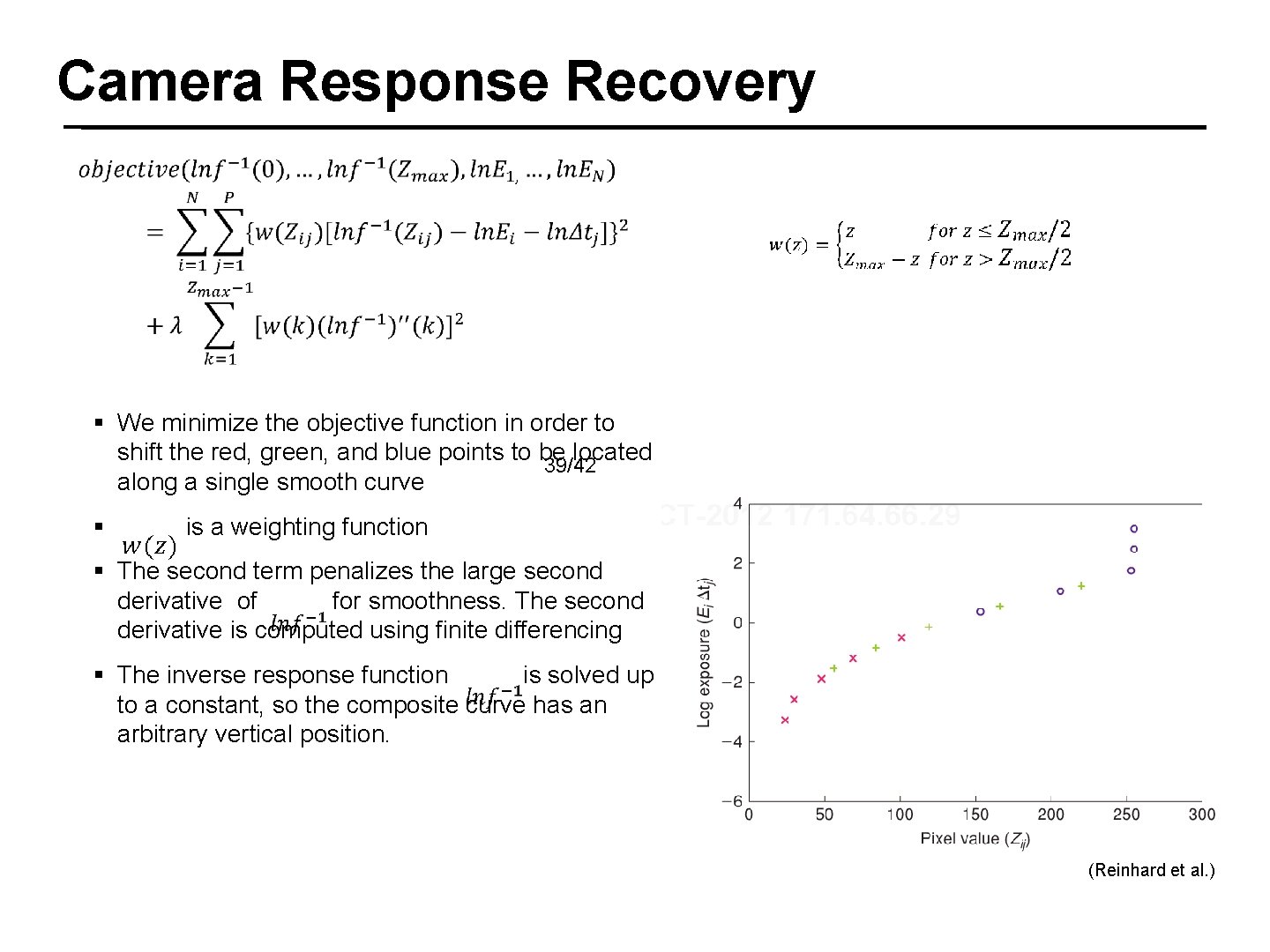 Camera Response Recovery § We minimize the objective function in order to shift the