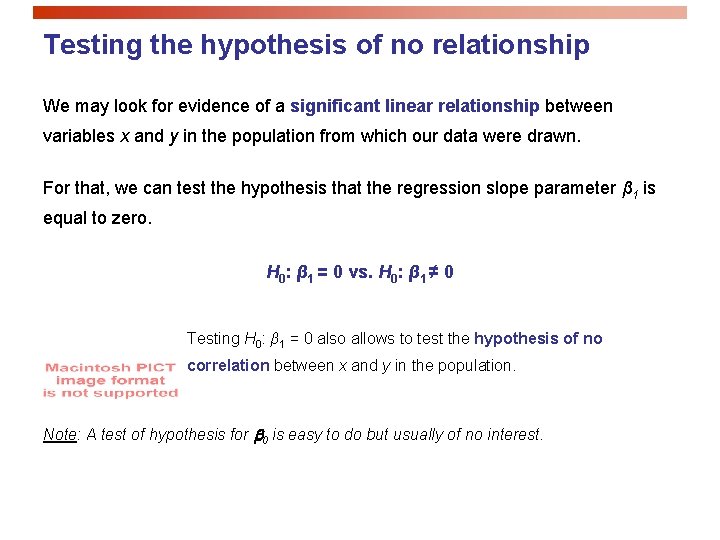 Testing the hypothesis of no relationship We may look for evidence of a significant