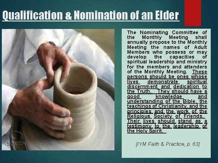 Qualification & Nomination of an Elder The Nominating Committee of the Monthly Meeting shall